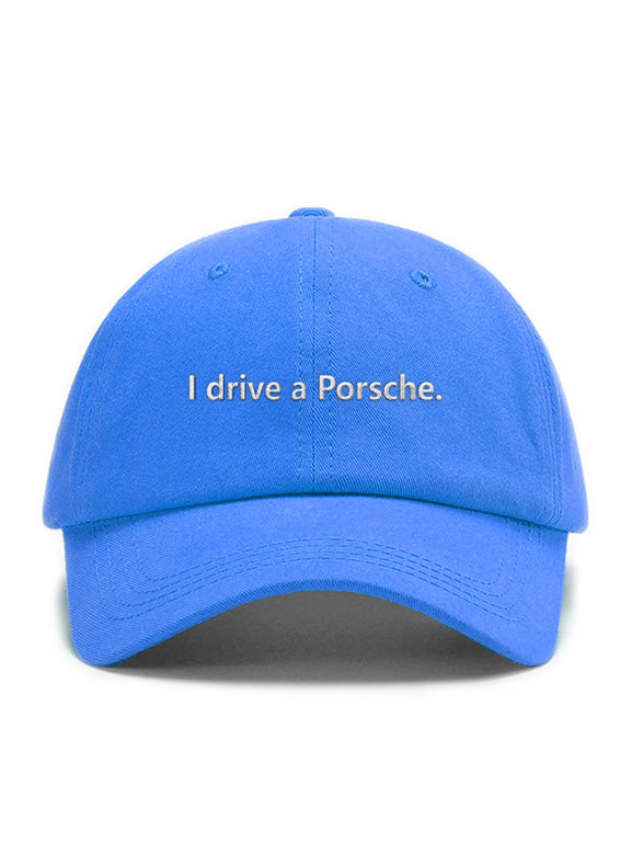 I drive a Porsche