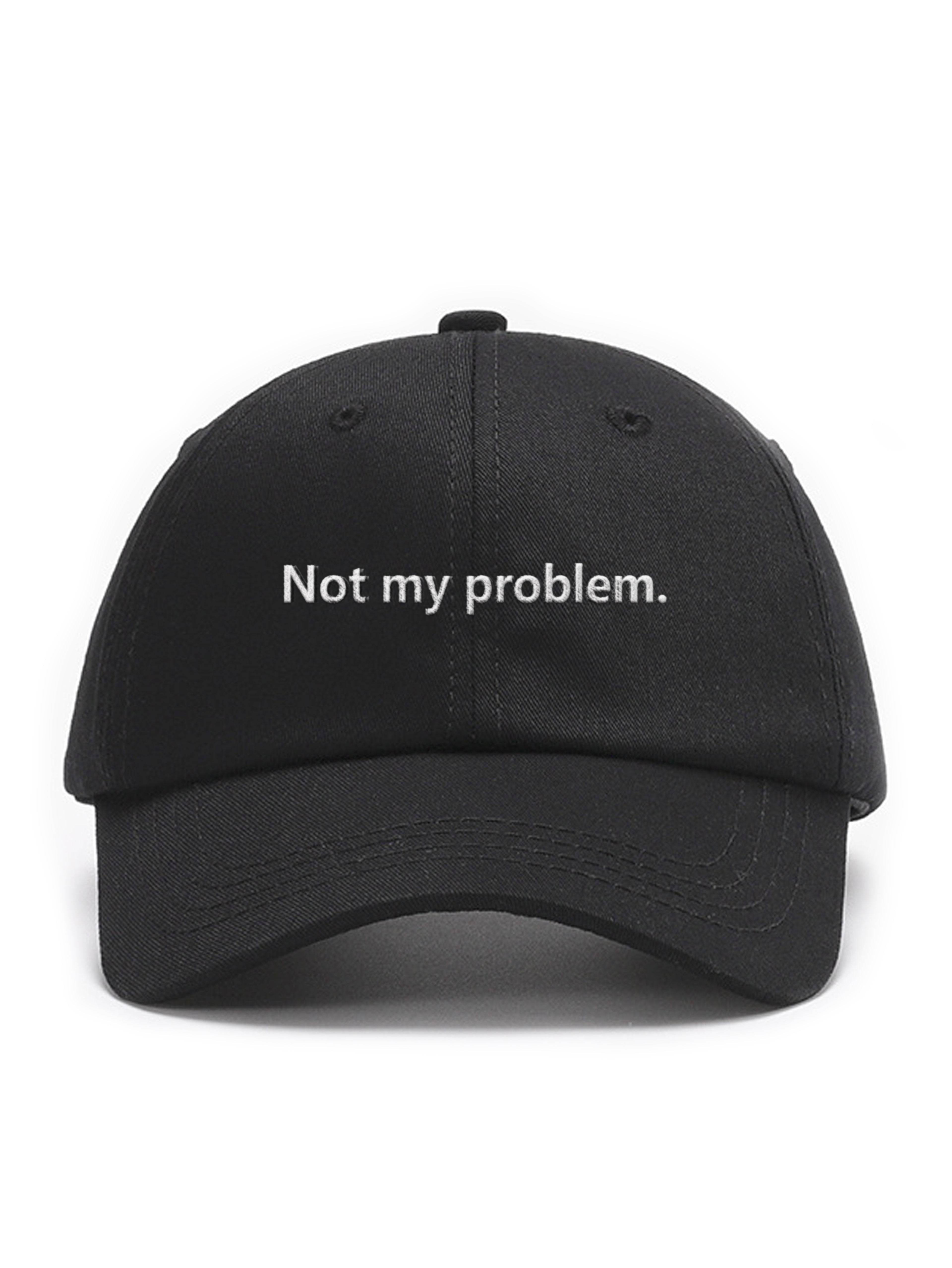 Not my problem. - Čapkov.cz kšiltovka – main non-washed