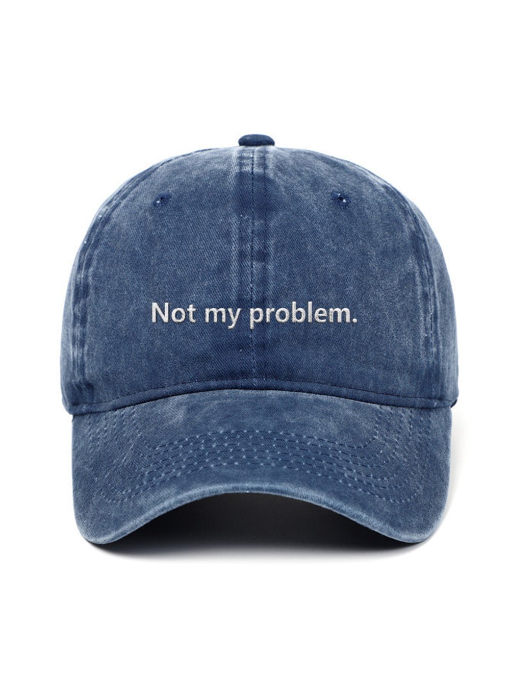 Not my problem. - Cap - Hat - Capkov - Capkov