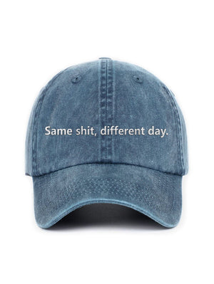 Same shit, different day. - Cap - Hat - Capkov - Capkov